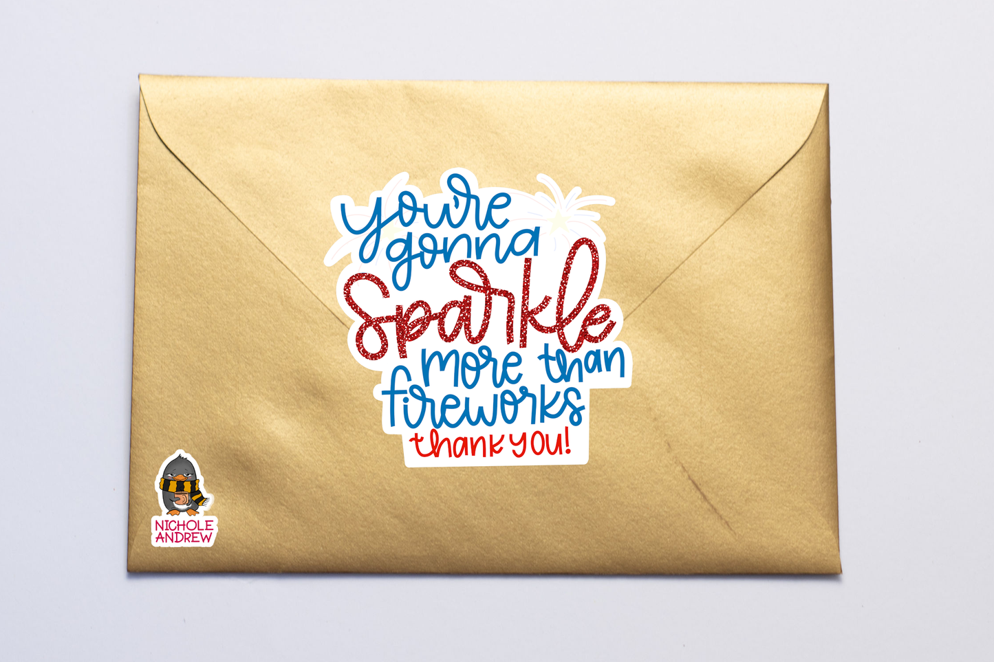 You're Gonna Sparkle More Than Fireworks | Printable Sticker