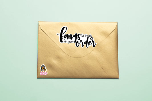 Fangs So Much For Your Order | Printable Sticker