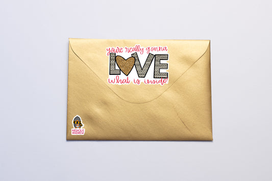 You're Really Gonna LOVE What's Inside | Printable Sticker