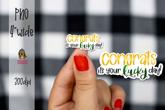 Congrats It's Your Lucky Day | Printable Sticker