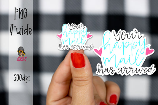 Your Happy Mail Has Arrived | Printable Sticker