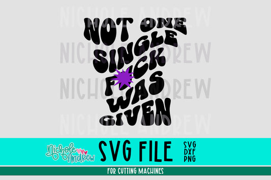 Not One Single Fuck Was Given SVG