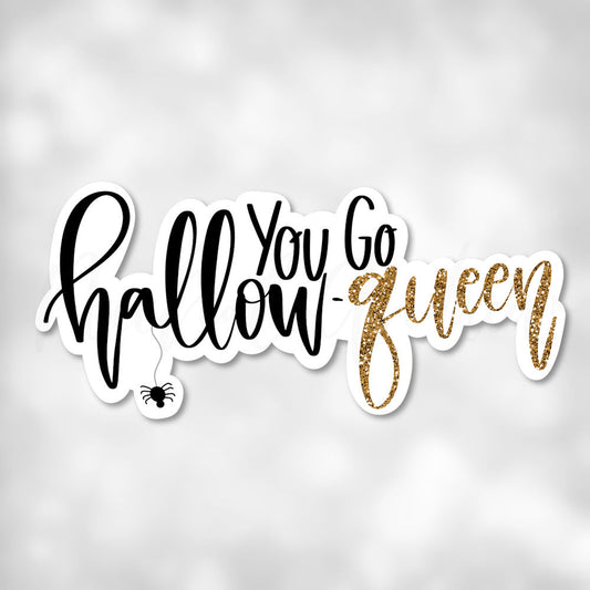 You Go Hallow-queen | Printable Sticker