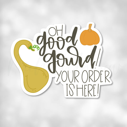 Oh Good Gourd Your Order Is Here | Printable Sticker