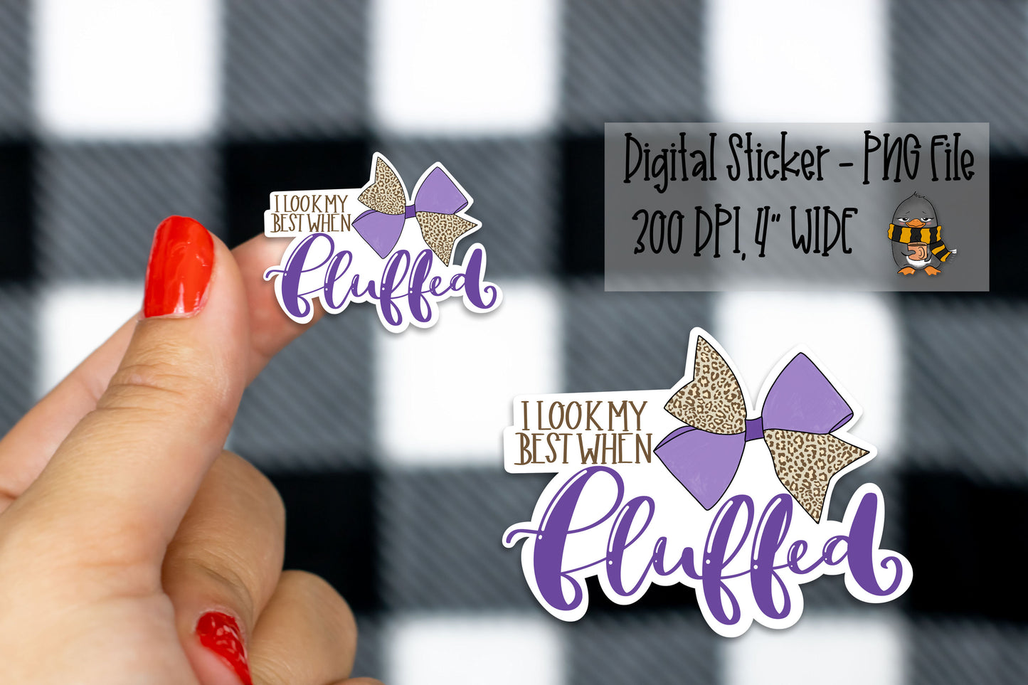 I Look Best When Fluffed | Printable Sticker