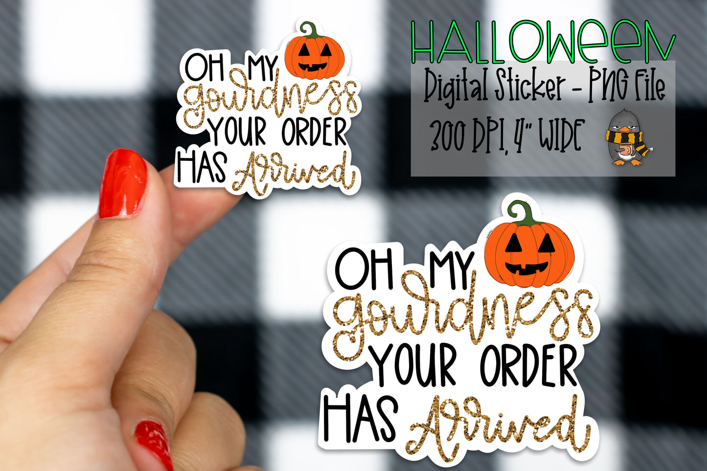 Oh My Gourdness Your Order has Arrived | Printable Sticker