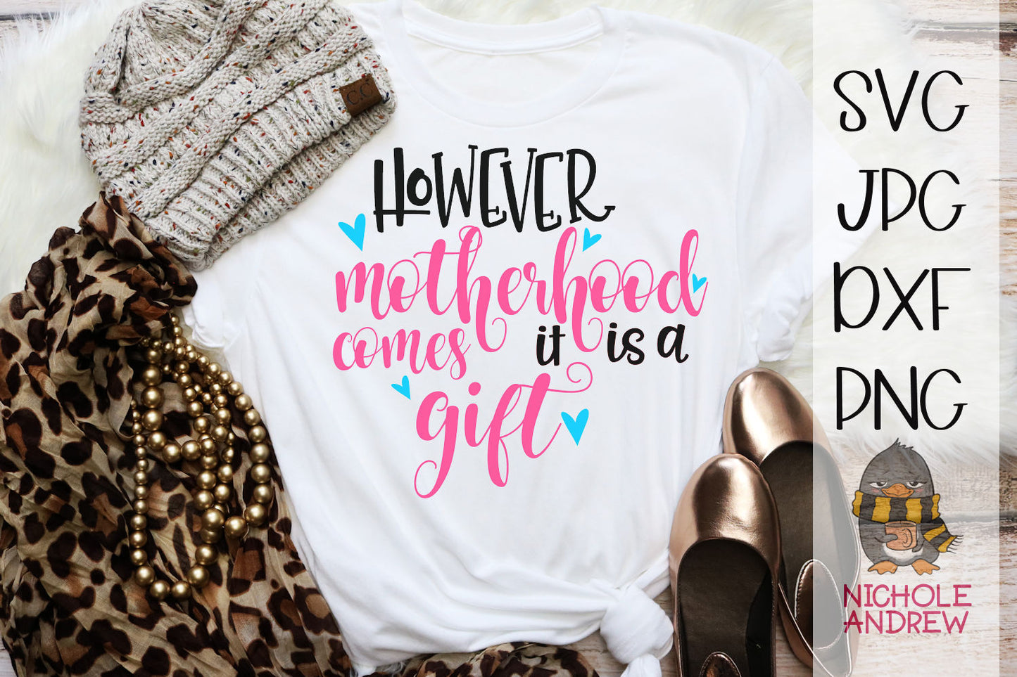 However Motherhood Comes It's A Gift - SVG Cut File