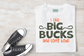 Copy of I Like Big Bucks And Long Bows - Sublimation PNG