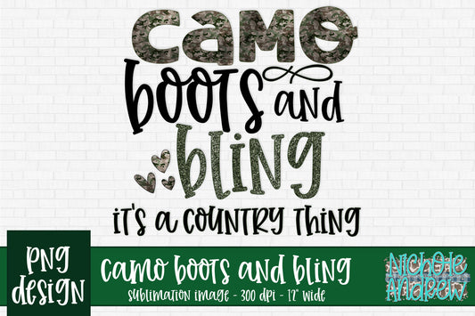 Camo Boots And Bling It's A Country Girl Thing - Sublimation PNG