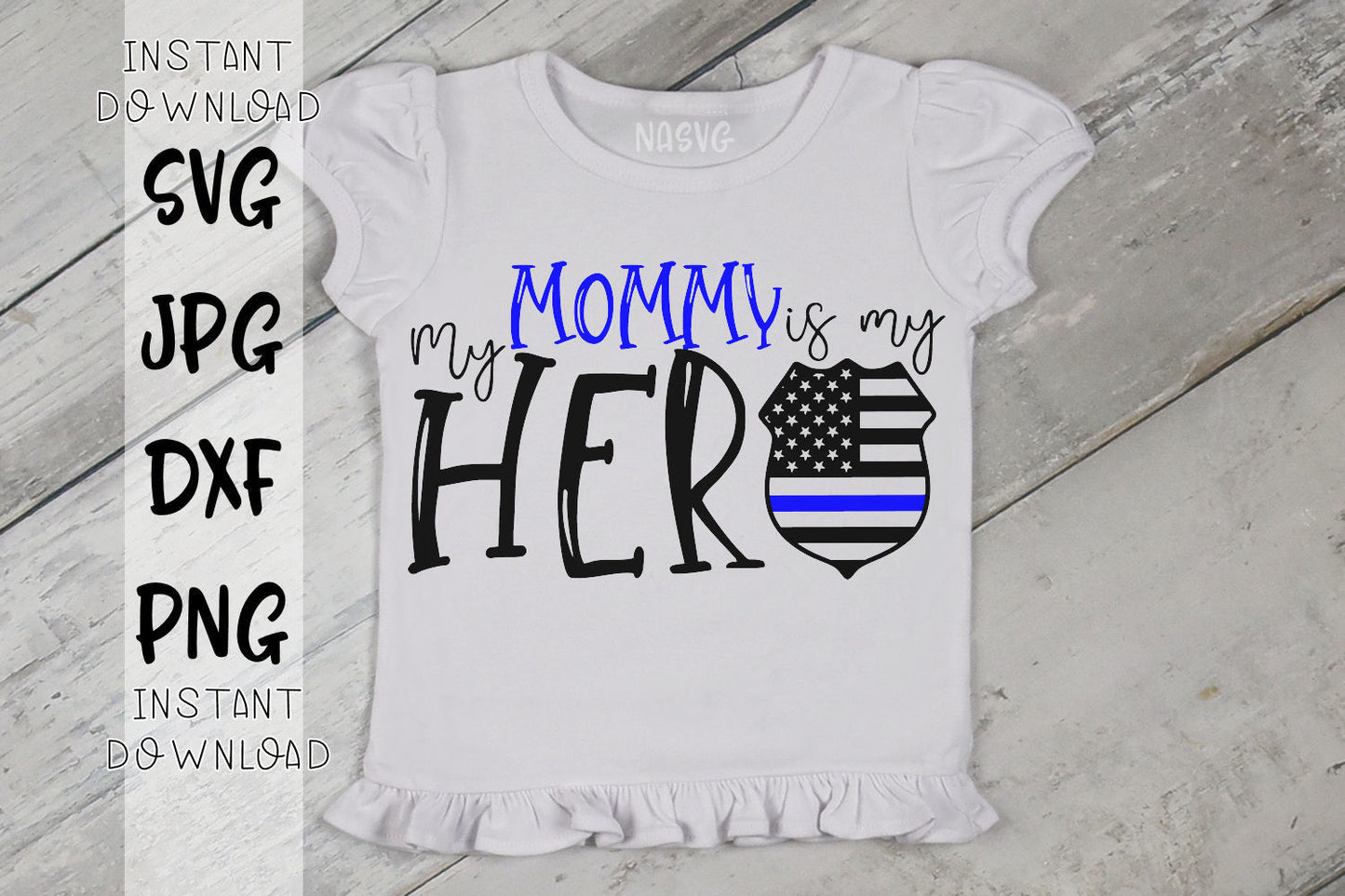 My Mommy Is My Hero, Police SVG Cut File