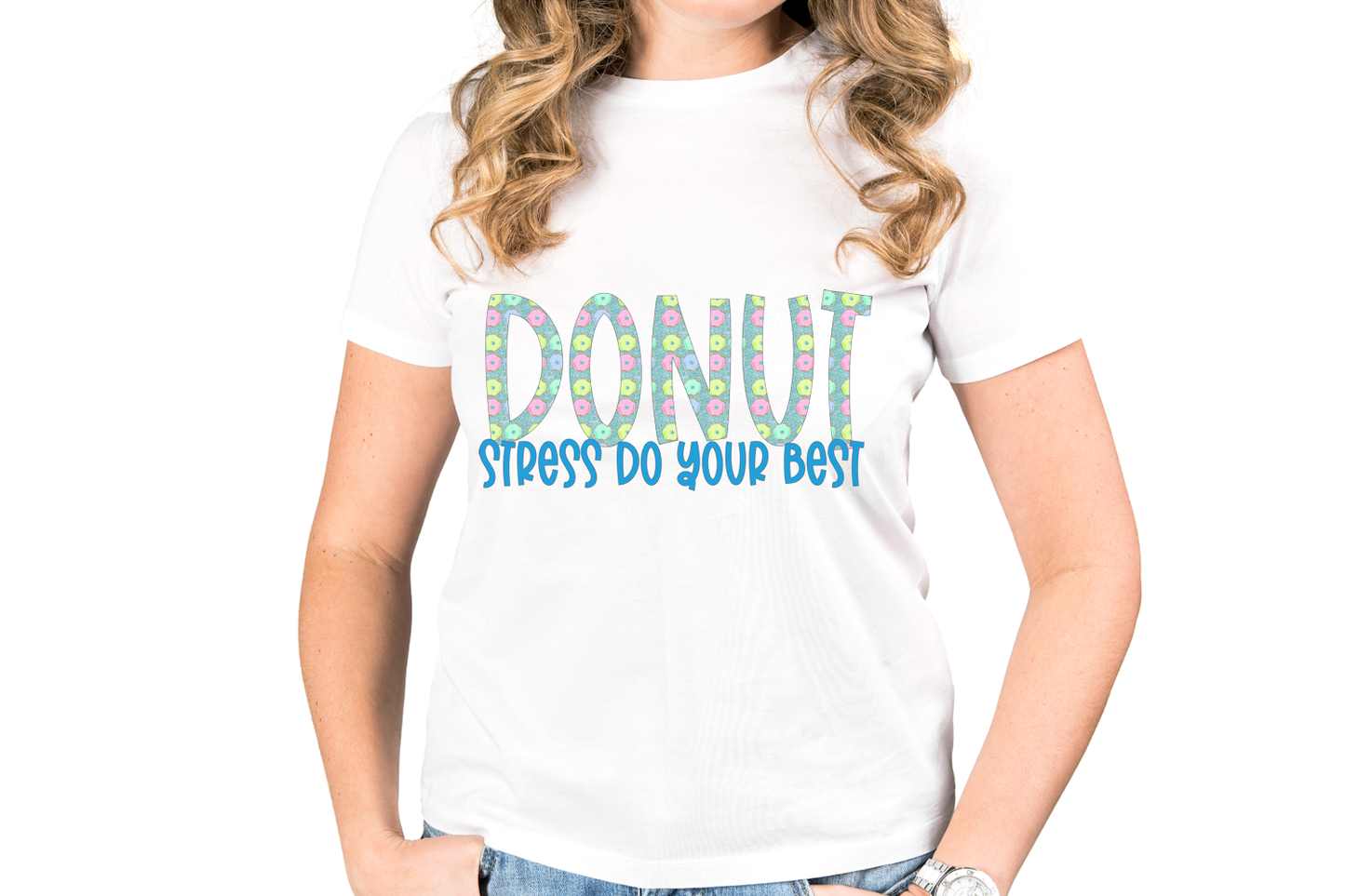 Donut Stress Do Your Best Sublimation PNG