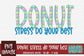 Donut Stress Do Your Best Sublimation PNG