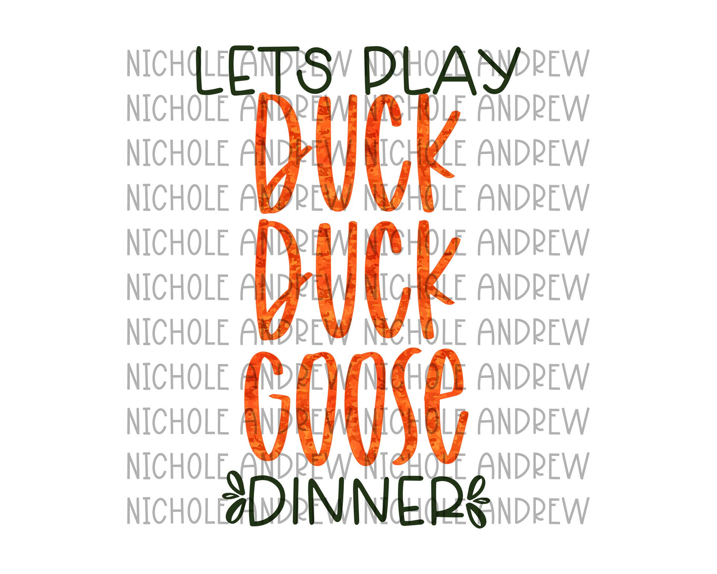 Duck Duck Goose Dinner - Sublimation PNG