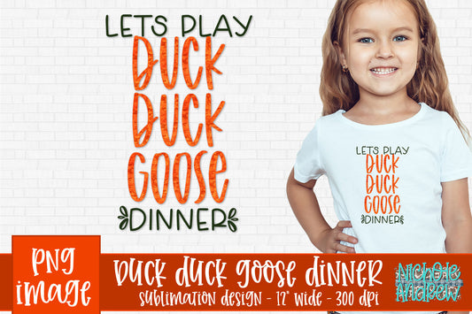 Duck Duck Goose Dinner - Sublimation PNG