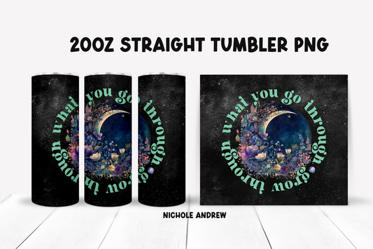 Grow Through What You Go Through 20oz Tumbler Design