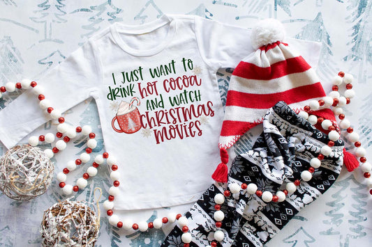 I Just Want To Drink Cocoa And Watch Christmas Movies Sublimation PNG