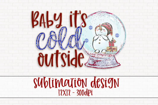 Baby It's Cold Outside Sublimation PNG