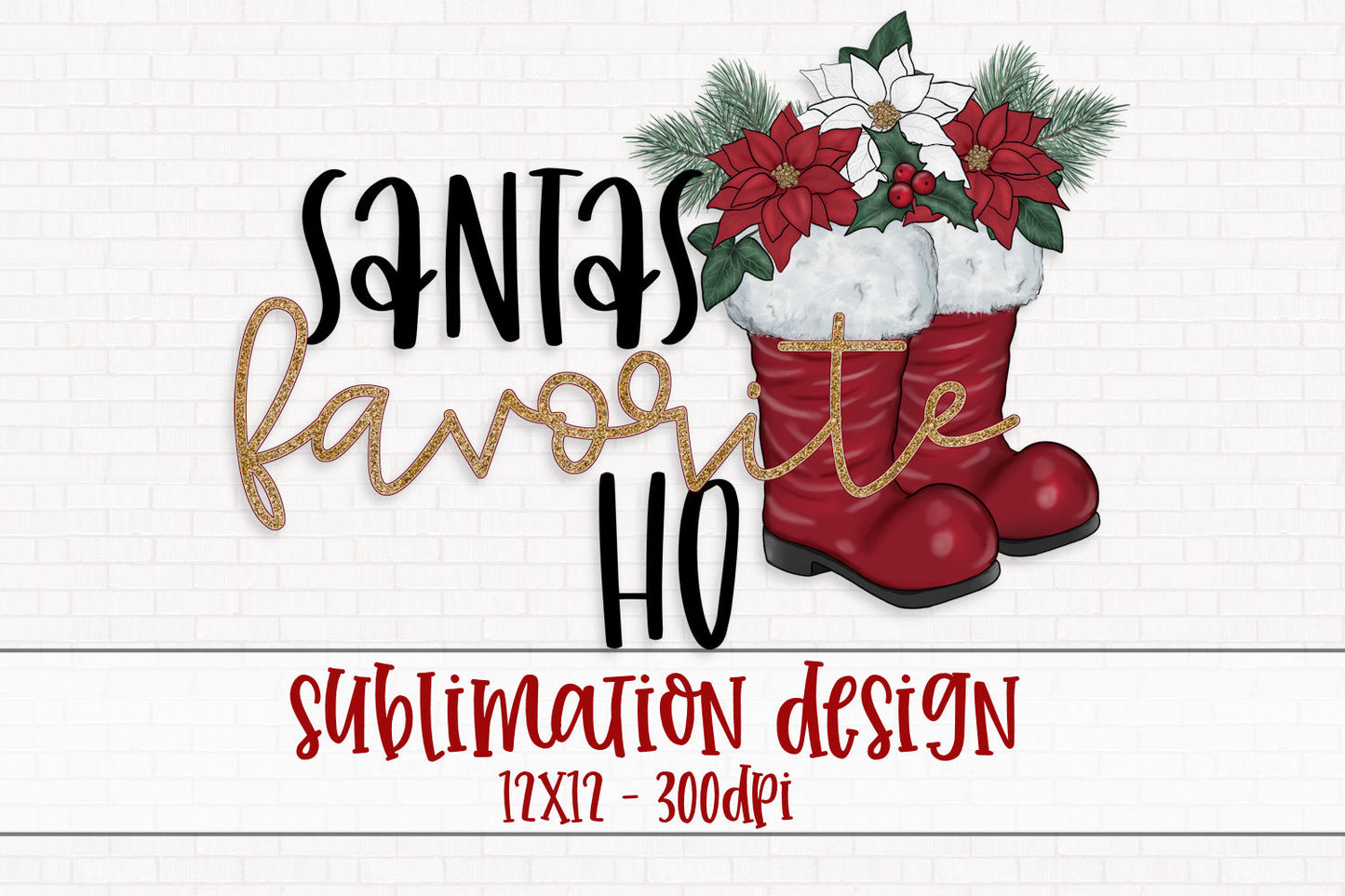 Santa's Favorite Ho Sublimation PNG