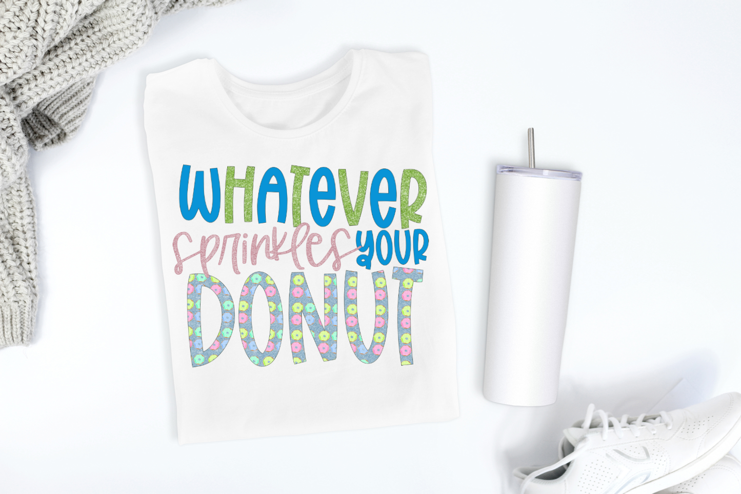 Whatever Sprinkles Your Donut Sublimation PNG
