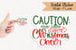 Caution: May Cause Extreme Christmas Cheer - PNG Printable Sticker