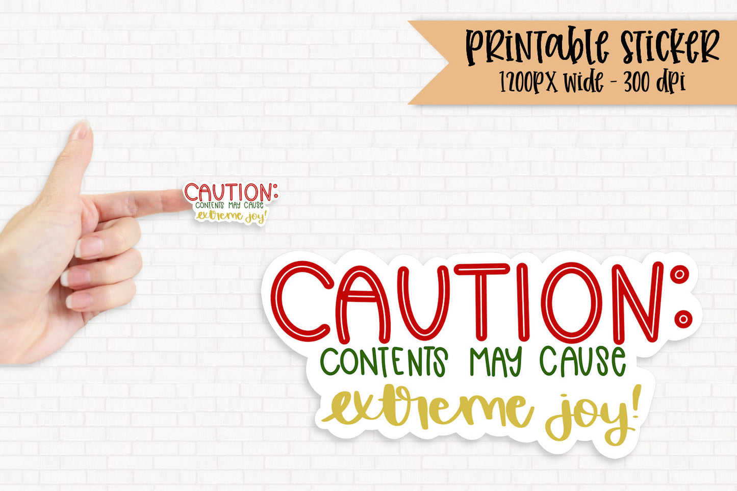 Caution: Contents May Cause Extreme Joy - PNG Printable Sticker